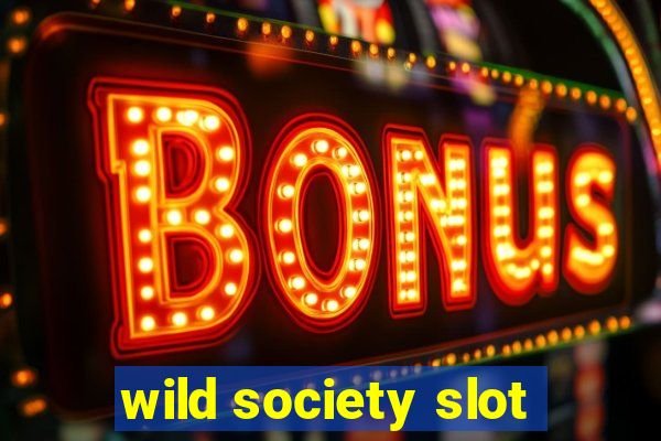 wild society slot