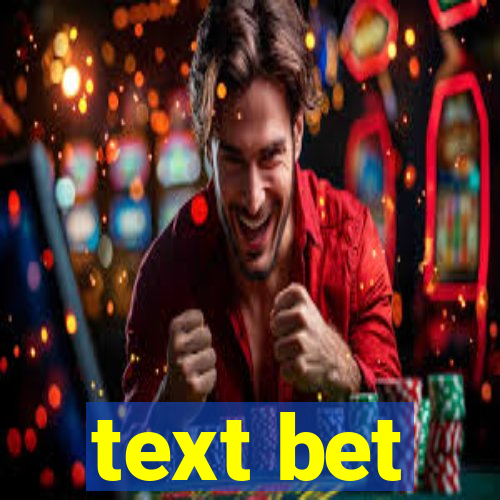 text bet