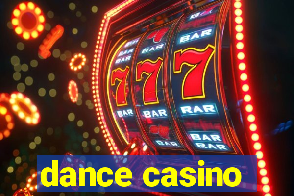 dance casino