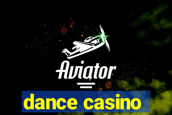 dance casino