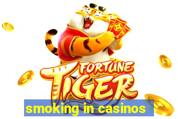 smoking in casinos