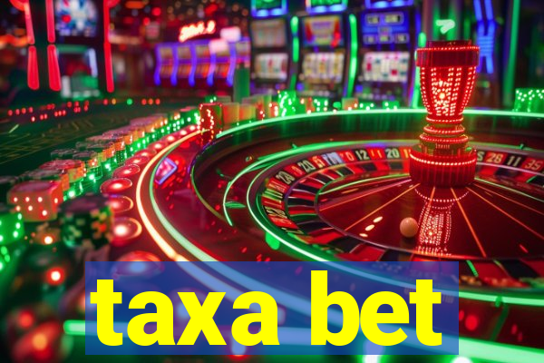 taxa bet