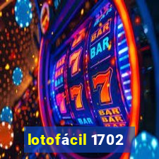 lotofácil 1702