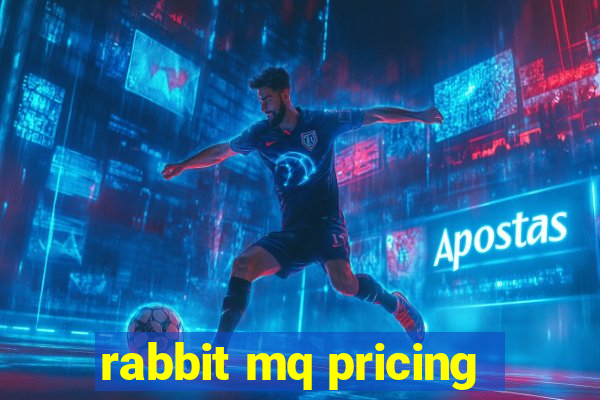 rabbit mq pricing