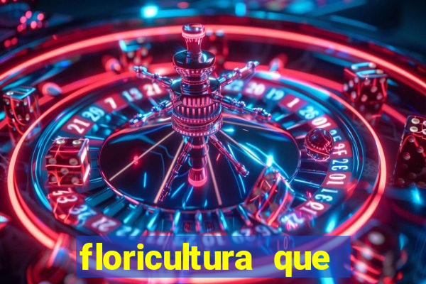 floricultura que faz entrega