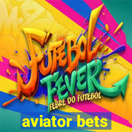 aviator bets