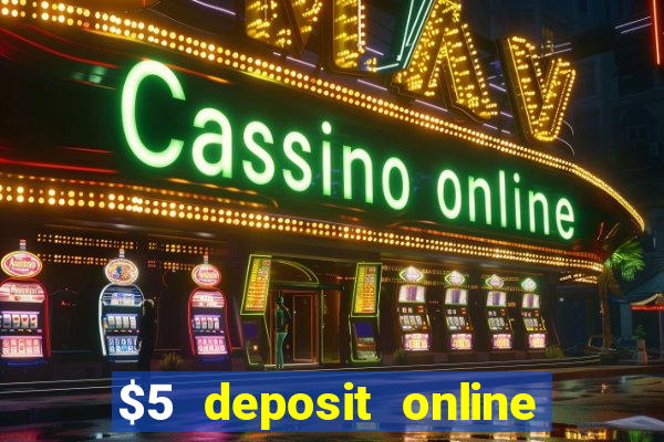 $5 deposit online casino canada