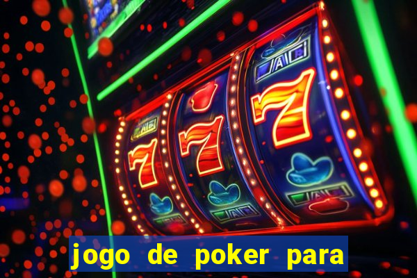 jogo de poker para ganhar dinheiro