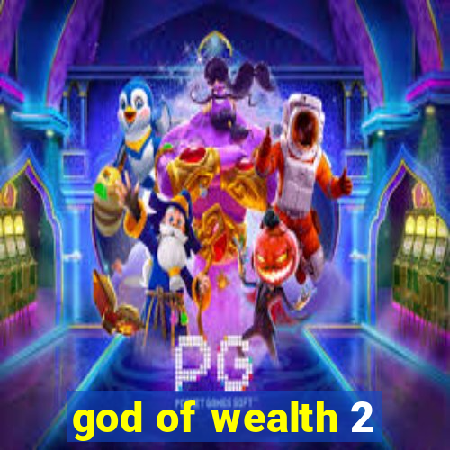 god of wealth 2