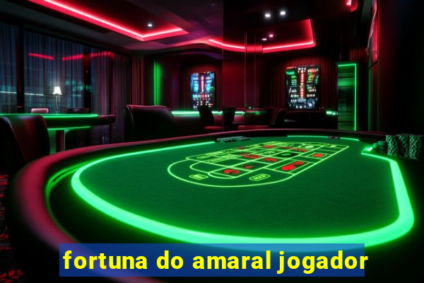 fortuna do amaral jogador