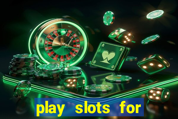 play slots for free no download