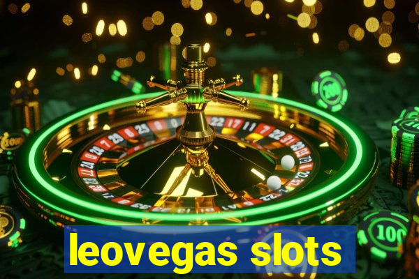 leovegas slots