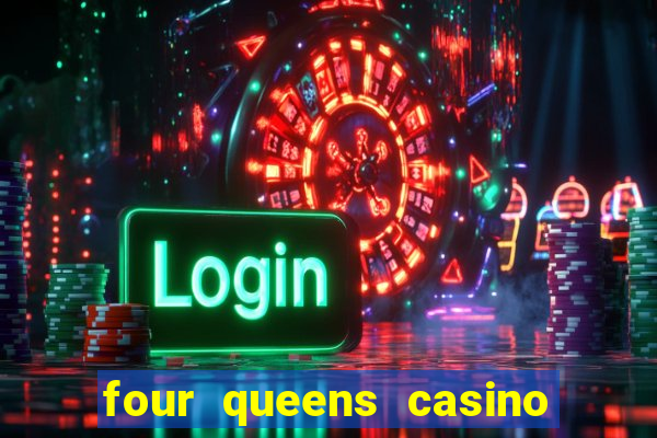 four queens casino in las vegas