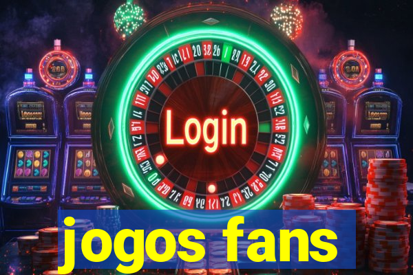 jogos fans