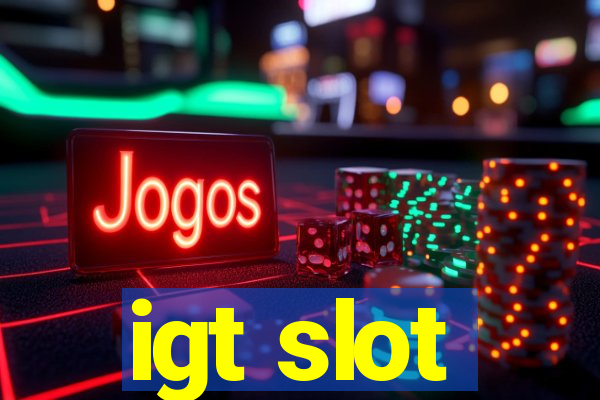 igt slot