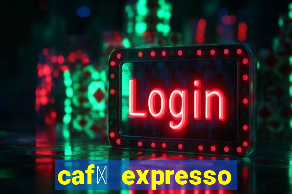 caf茅 expresso patos de minas