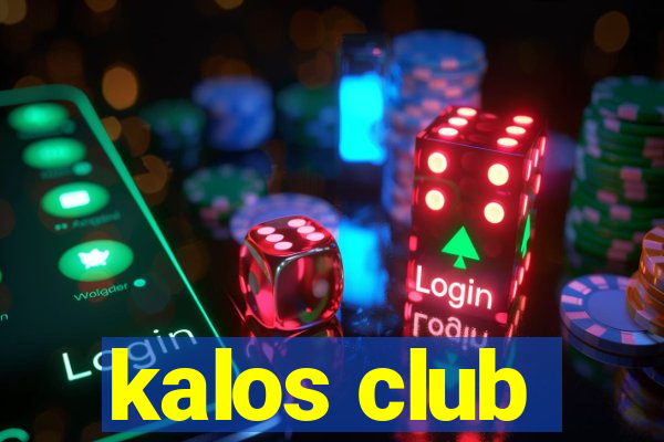 kalos club