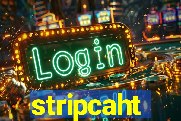 stripcaht