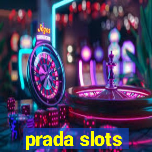 prada slots