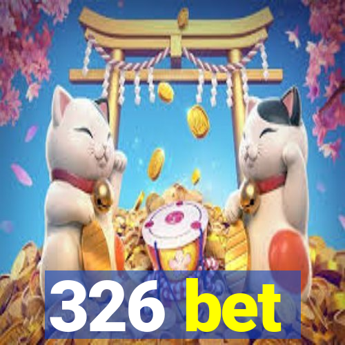 326 bet