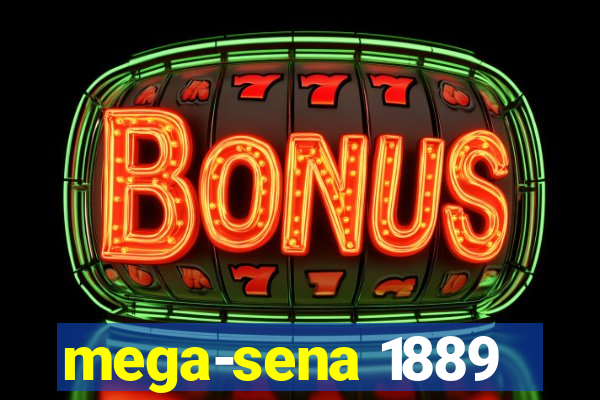 mega-sena 1889