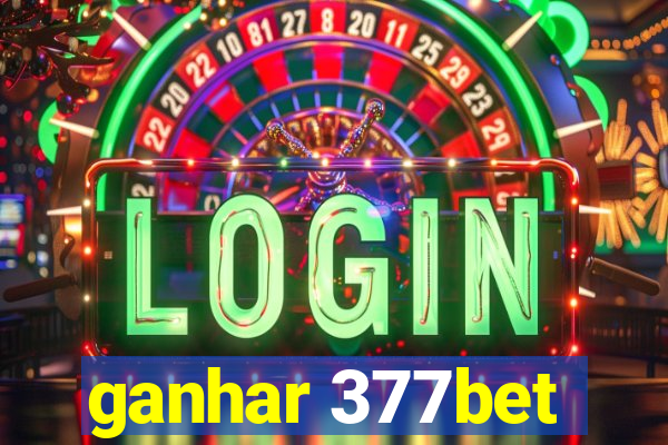 ganhar 377bet