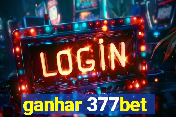 ganhar 377bet