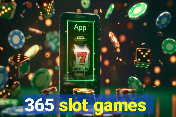 365 slot games