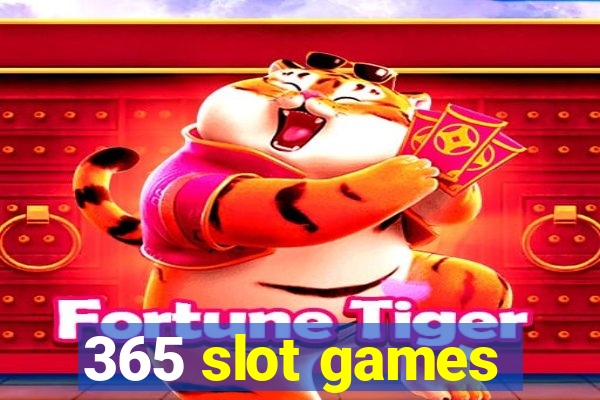 365 slot games