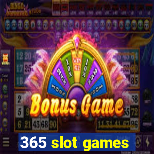 365 slot games