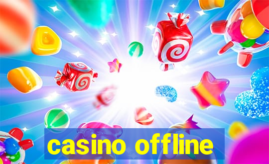 casino offline