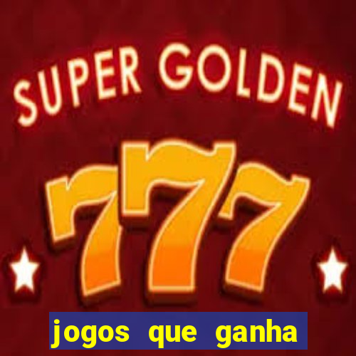 jogos que ganha sem depositar