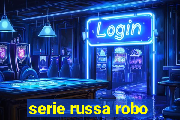 serie russa robo