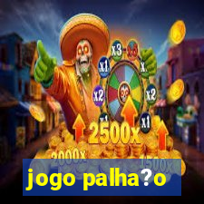 jogo palha?o