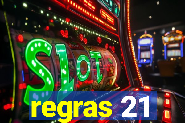 regras 21