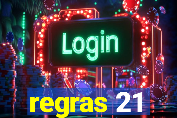 regras 21