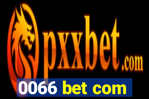 0066 bet com