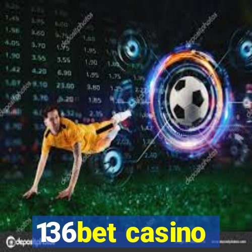 136bet casino