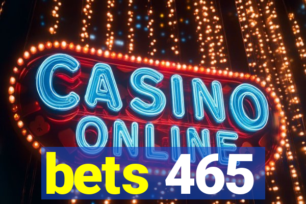 bets 465