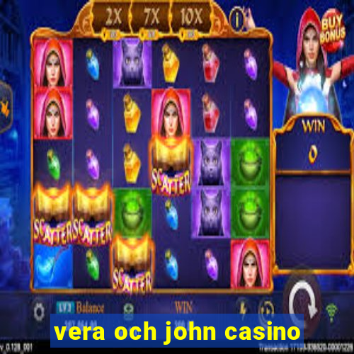 vera och john casino