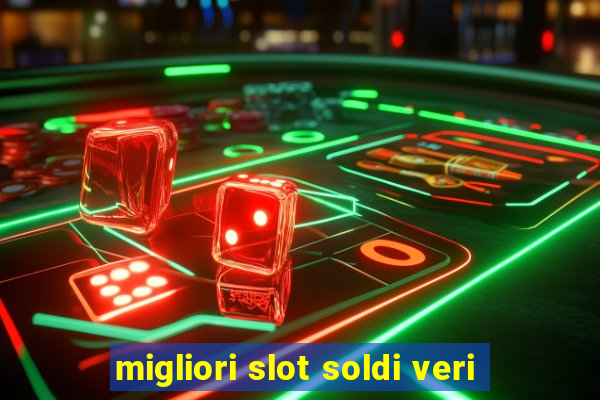 migliori slot soldi veri