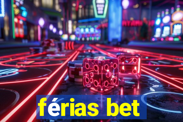 férias bet