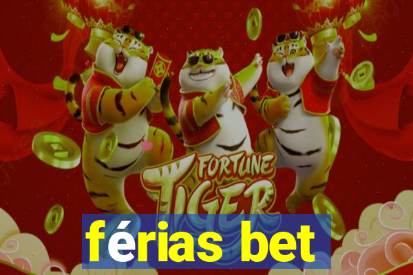 férias bet