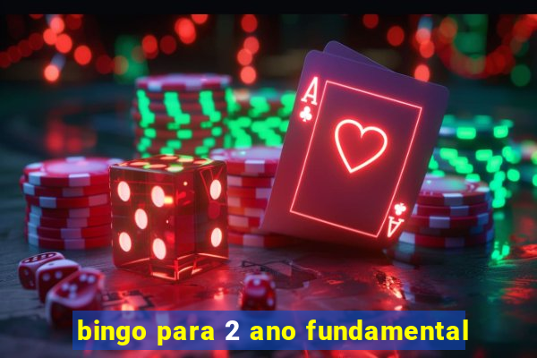 bingo para 2 ano fundamental