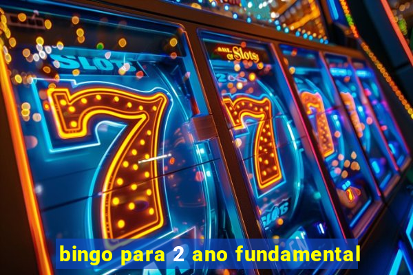 bingo para 2 ano fundamental