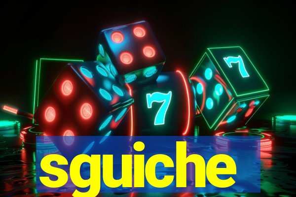 sguiche