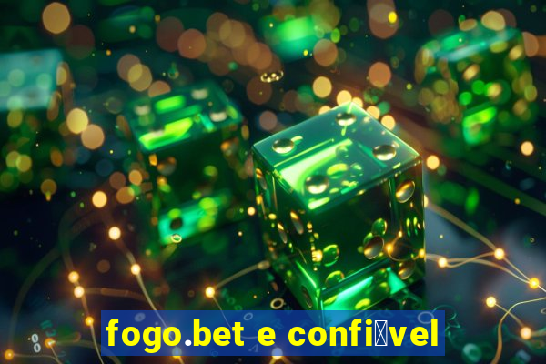 fogo.bet e confi谩vel