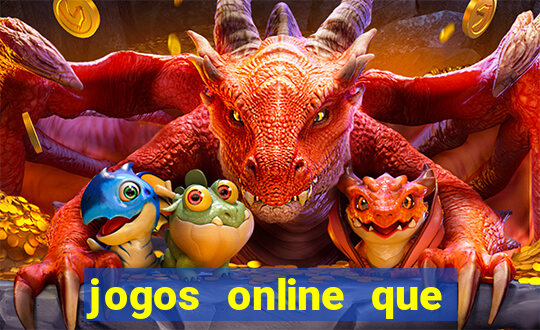 jogos online que rendem dinheiro