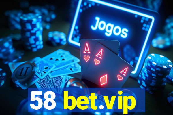 58 bet.vip