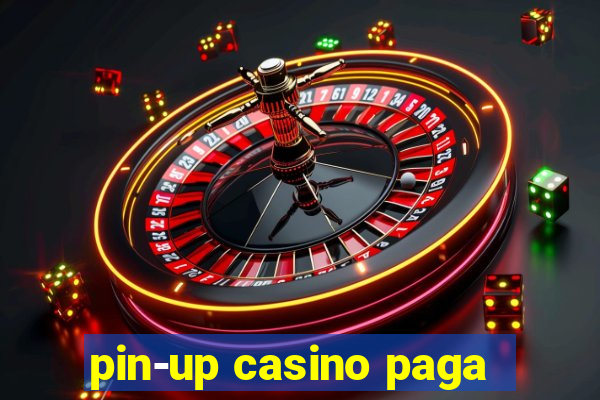 pin-up casino paga